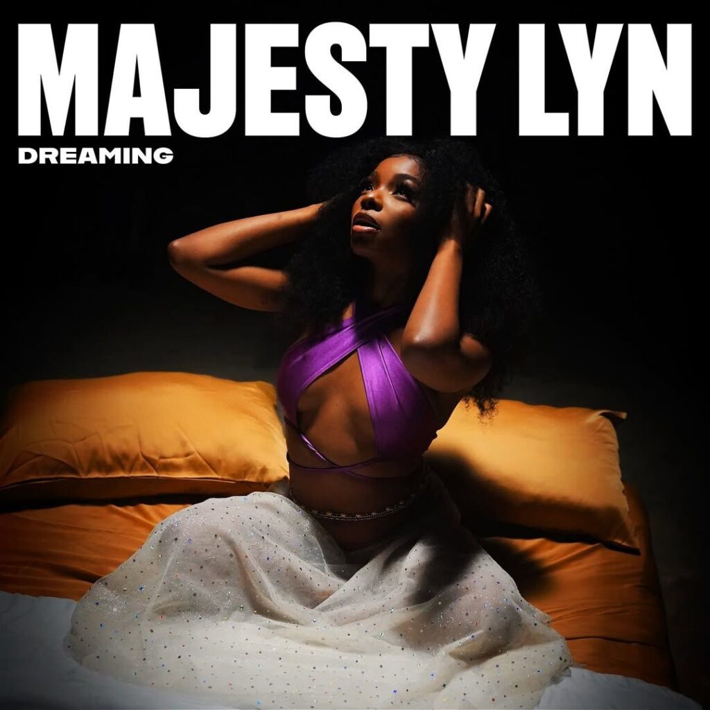 Majesty Lyn Drops New Installment tagged âDreamingâ