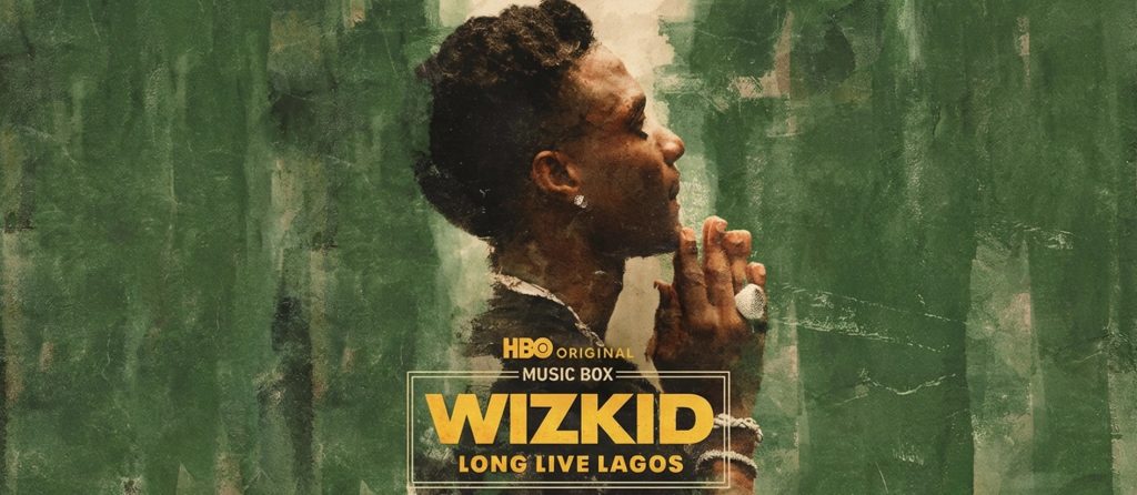Wizkid Documentary Long Live Lagos Released Worldwide